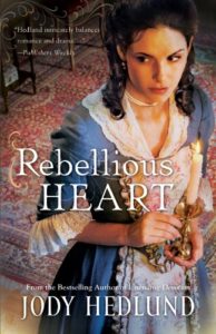 Book cover image of Rebellious Heart by Jody Hedlund