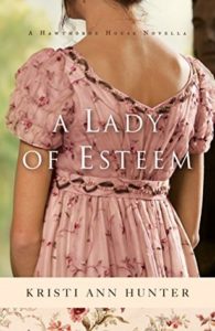 Book cover of A Lady of Esteem (Hawthorne House #0.5) by Kristi Ann Hunter