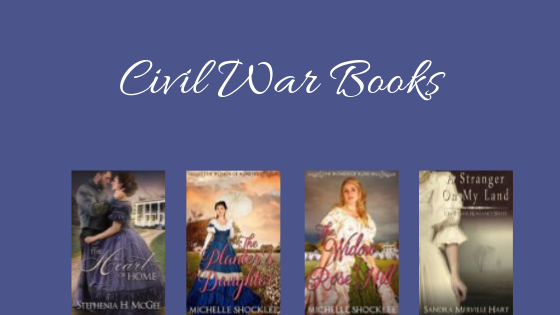 Civil War books blog post title with book covers of The Heart of Home, The Planter's Daughter, The Widow of Rose Hill, and A Stranger On My Land
