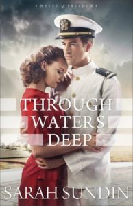 Book cover of Through Waters Deep (Waves of Freedom) by Sarah Sundin