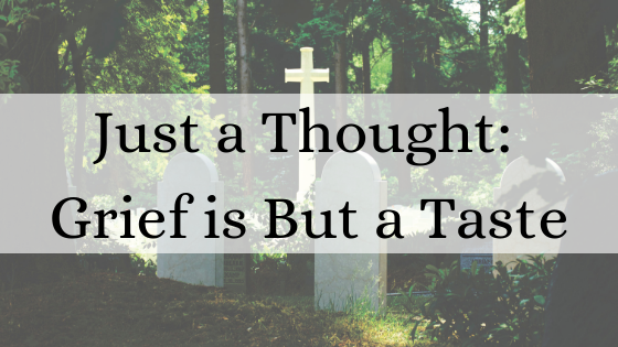 Grief is But a Taste devotion blog title