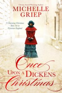 book cover of Once Upon a Dickens Christmas by Michelle Griep