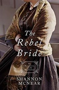 Book cover of The Rebel Bride by Shannon McNear