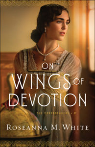 Book cover of On Wings of Devotion by Roseanna M. White
