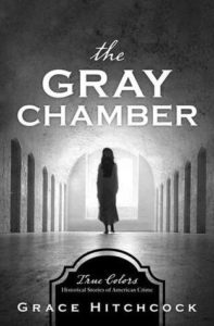 Book cover for The Gray Chamber by Grace Hitchcock