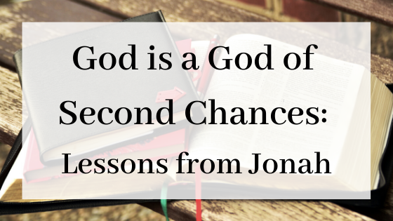 Bible background with blog title God is a God of Second Chances: Lessons from Jonah