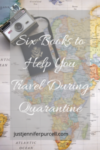 Six Books to Help You Travel During Quarantine Pinterest image