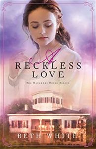 A Reckless Love by Beth White book cover