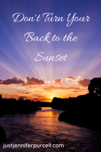 Don't Turn Your Back to the Sunset Pinterest image