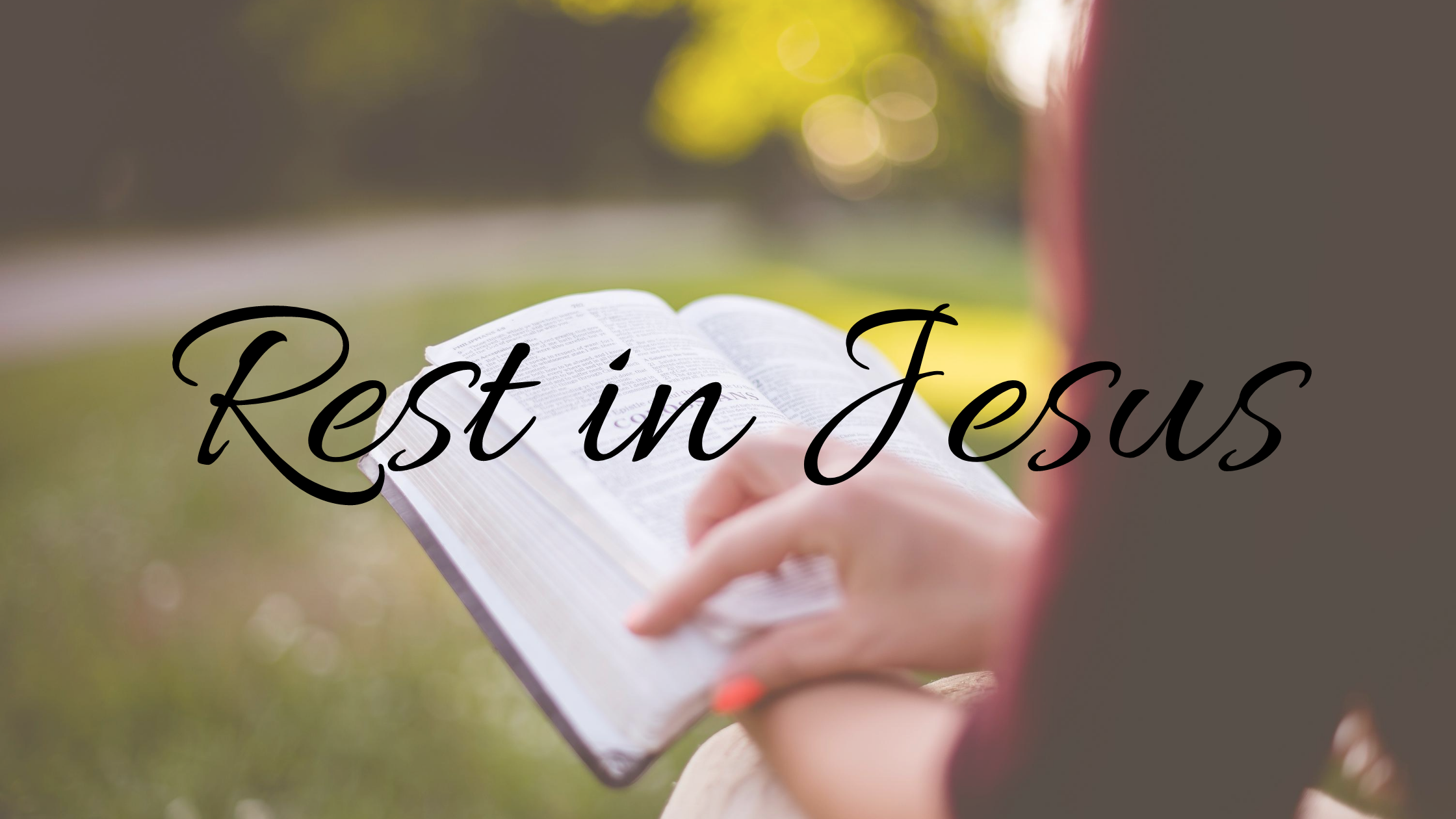 Rest in Jesus blog title with woman reading Bible