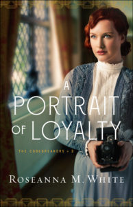 A Portrait of Loyalty by Roseanna M. White book cover