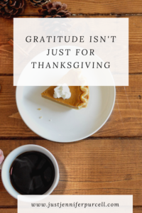 Gratitude Isn't Just for Thanksgiving Pinterest image