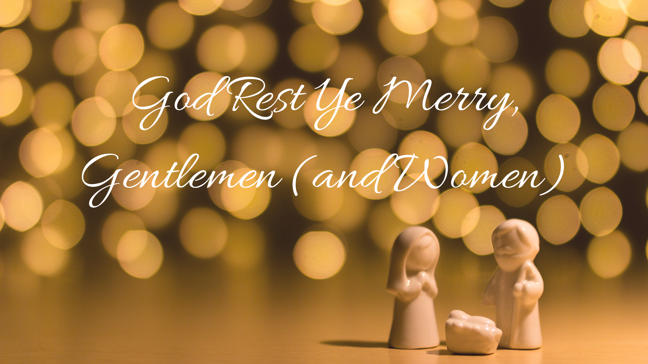 God Rest Ye Merry Gentlemen blog title