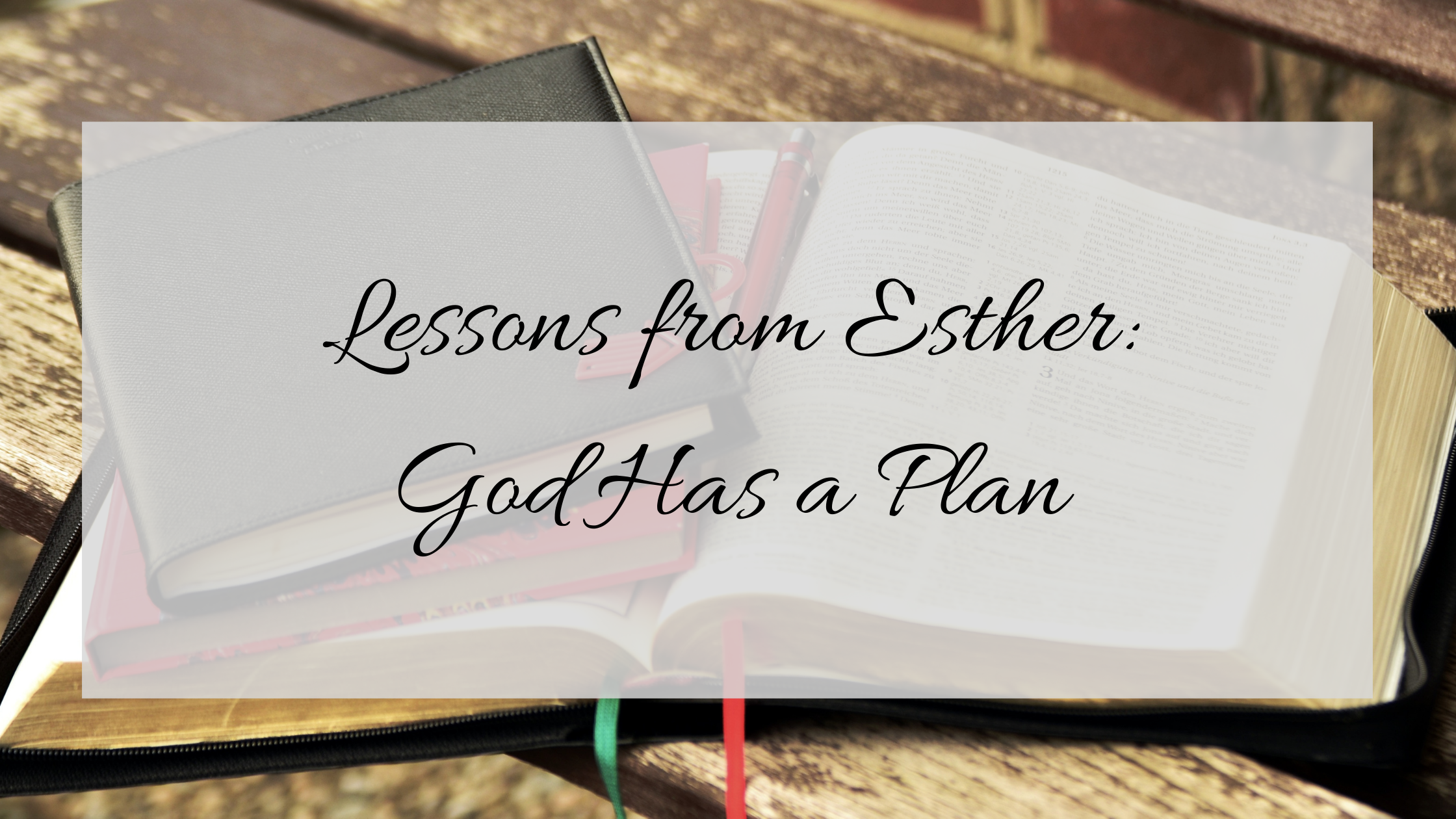 Lessons from Esther: God Has a Plan