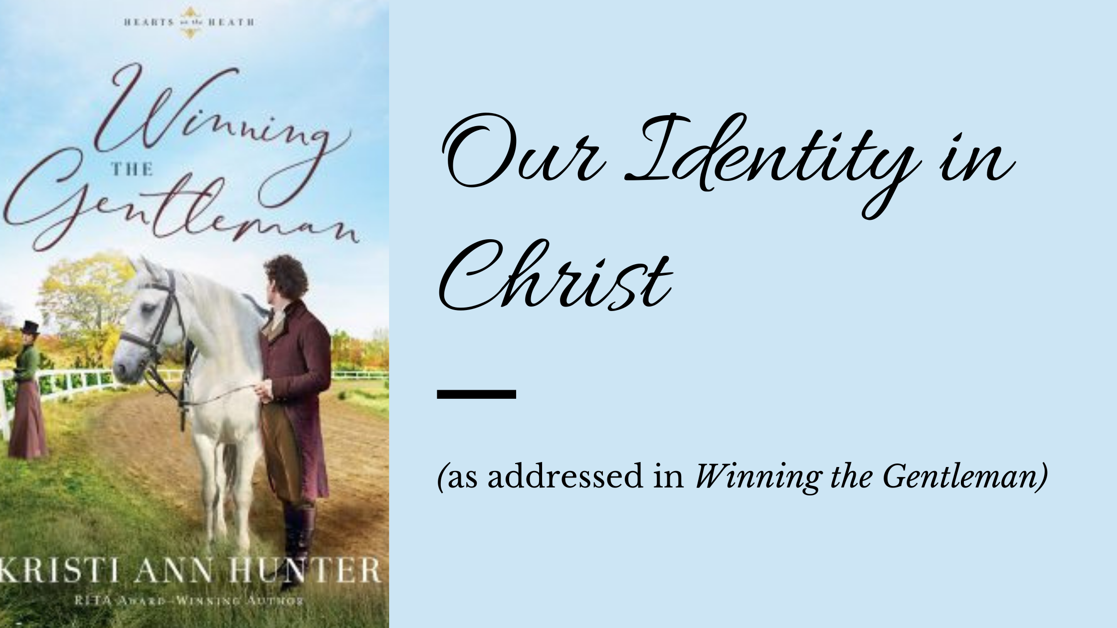 Our Identity in Christ blog title with cover of Winning the Gentleman