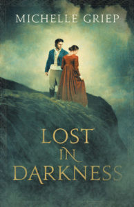 Lost in Darkness by Michelle Griep book cover