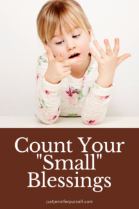 Count Your "Small" Blessings Pinterest pin