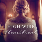 High-Wire-Heartbreak