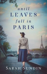 Until Leaves Fall in Paris by Sarah Sundin book cover