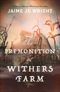 The Premonition at Withers Farm by Jaime Jo Wright book cover