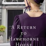 A-Return-to-Hawthorne-House