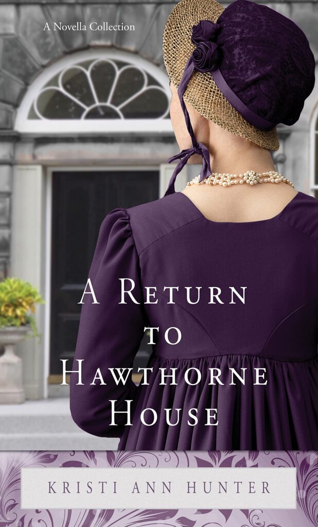 A Return to Hawthorne House by Kristi Ann Hunter book cover