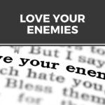 Love Your Enemies blog title