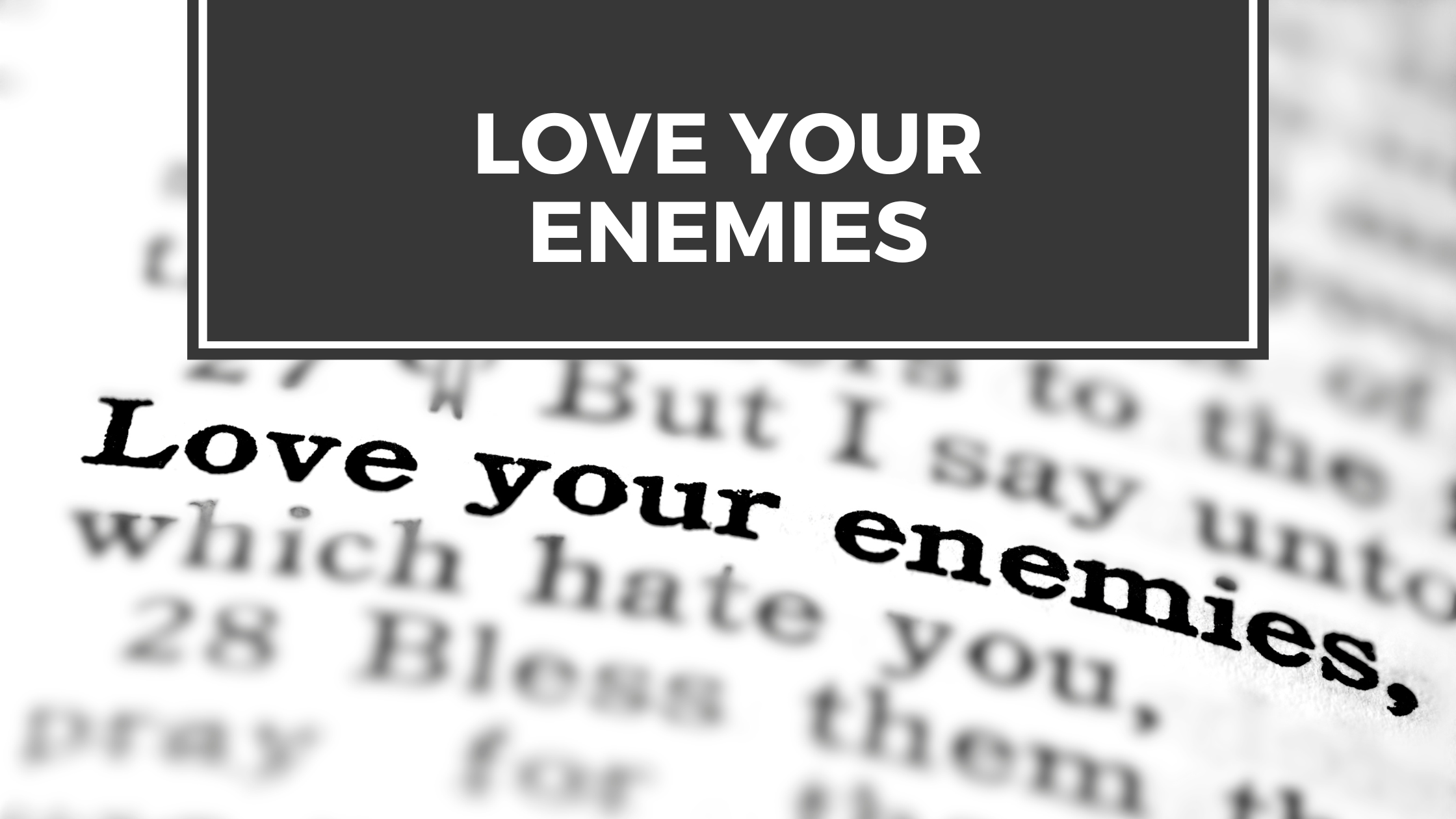 Love Your Enemies blog title