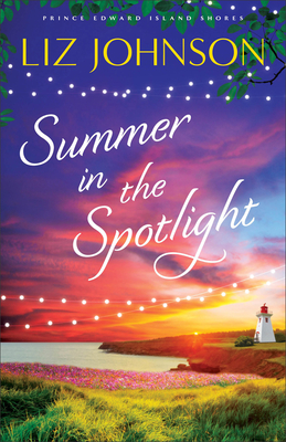 Summer in the Spotlight by Liz Johnson book cover