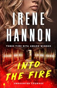 Into the Fire by Irene Hannon book cover