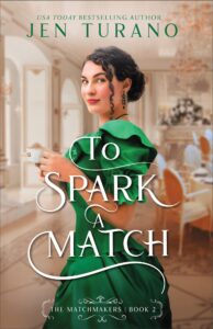 To Spark a Match by Jen Turano book cover