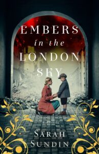 Embers in the London Sky by Sarah Sundin book cover